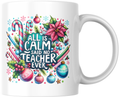 All Is Calm Said No Teacher Ever Mug – Funny Christmas Teacher Gift