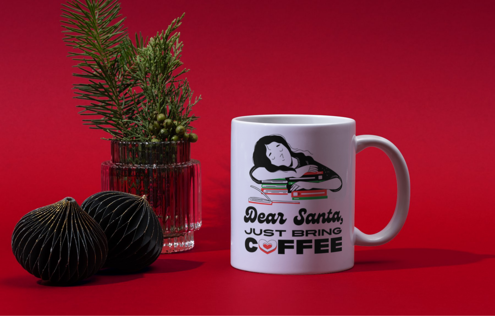 Dear Santa, Just Bring Coffee – Christmas Gift Mug