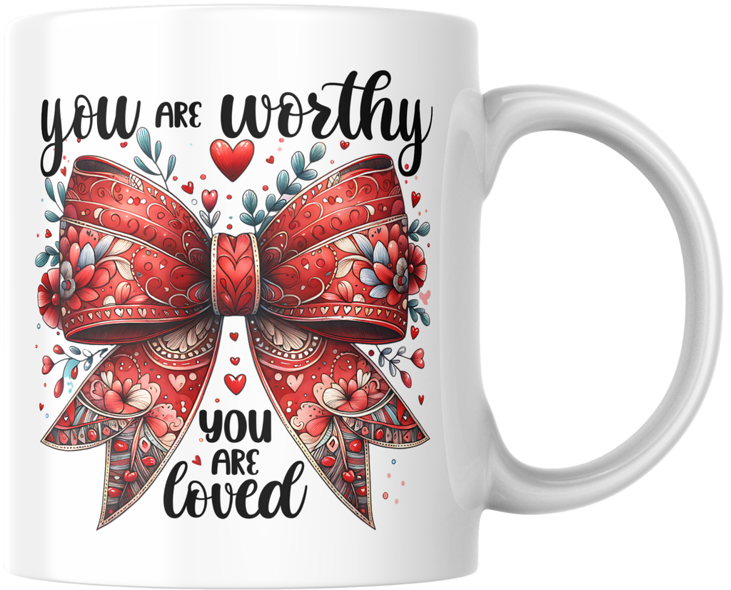 "You Are Worthy" Valentine’s Mug