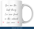 Personalised "Best Thing I Ever Found On The Internet" Mug