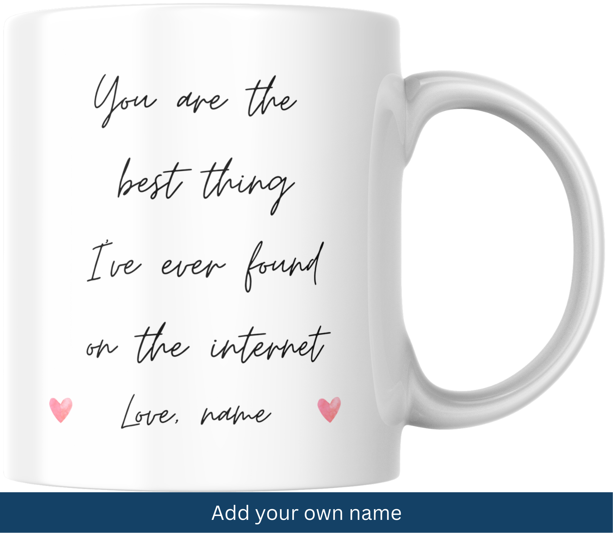 Personalised "Best Thing I Ever Found On The Internet" Mug