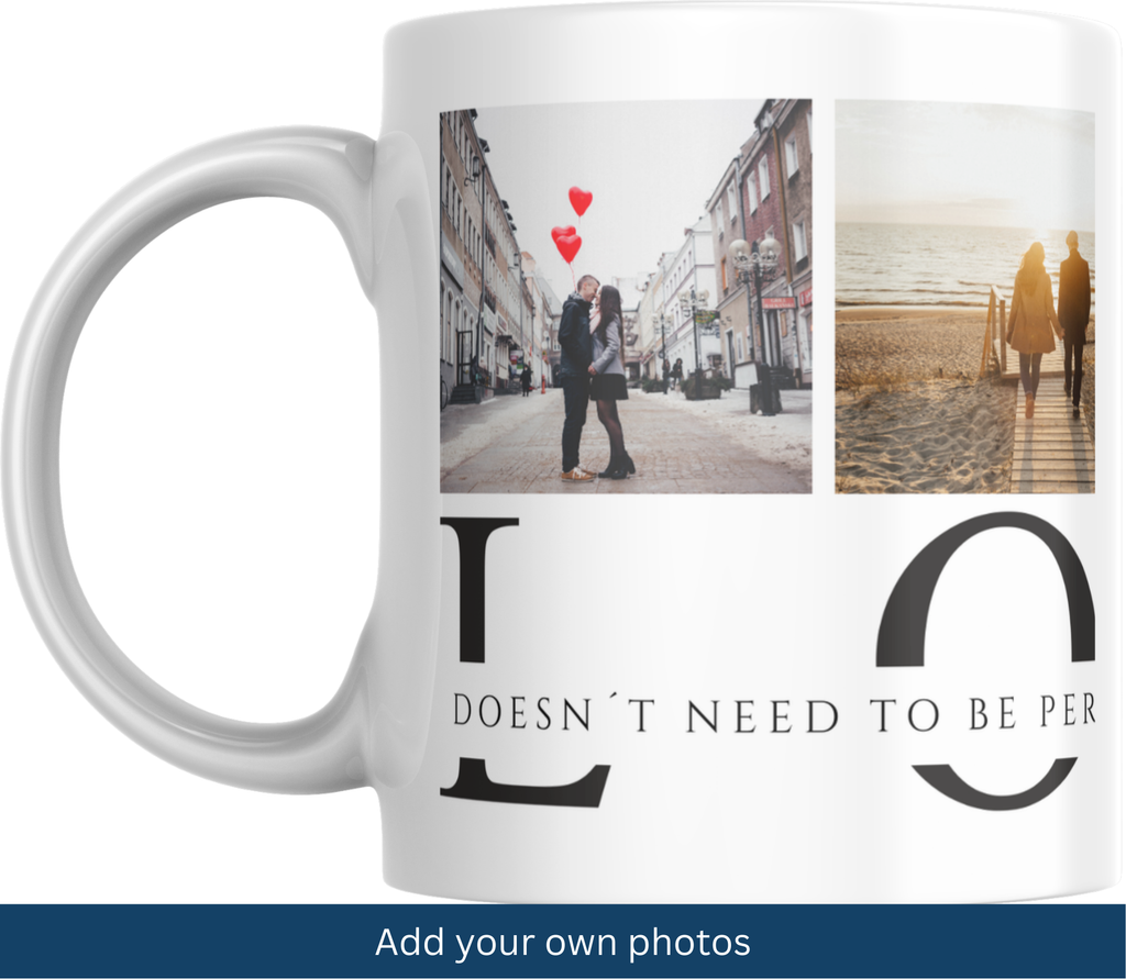 Custom Photo "Love Doesn't Need to be Perfect" Mug
